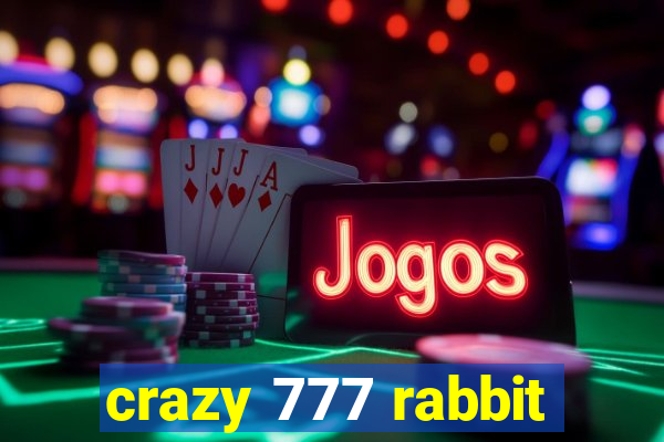 crazy 777 rabbit